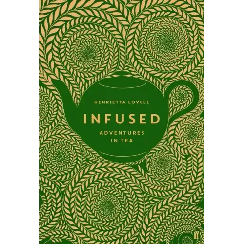 Infused: Adventures in Tea