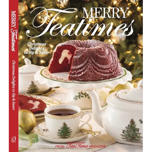 Merry Teatimes: Christmas Delights to Sip and Savor
